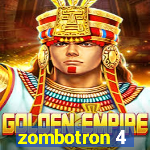 zombotron 4